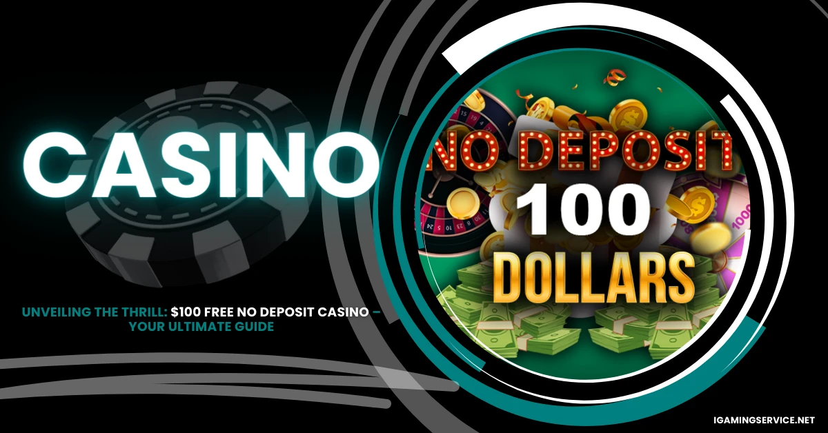100 dollar free no deposit casino