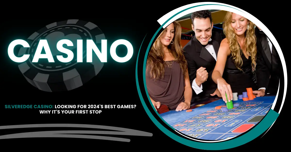 Silveredge Casino | Best Games in 2024 | iGaming